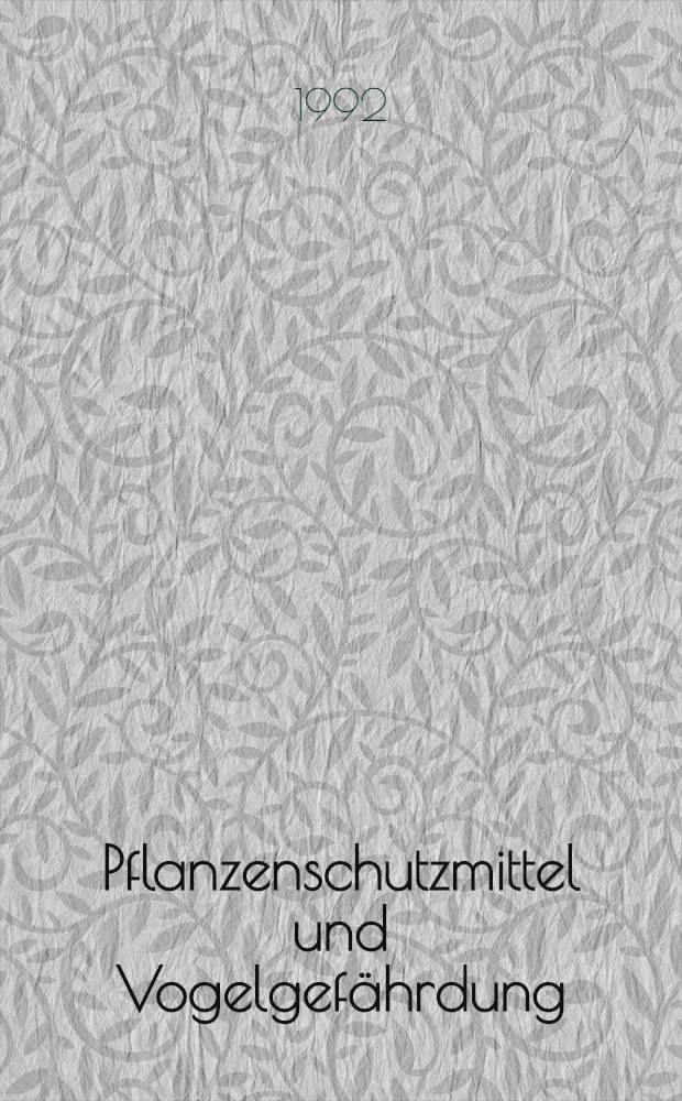 Pflanzenschutzmittel und Vogelgefährdung : Vortr. eines ornithologischen Rundgesprächs am 8. u. 9. Apr. 1991 in Münster (Westf.)