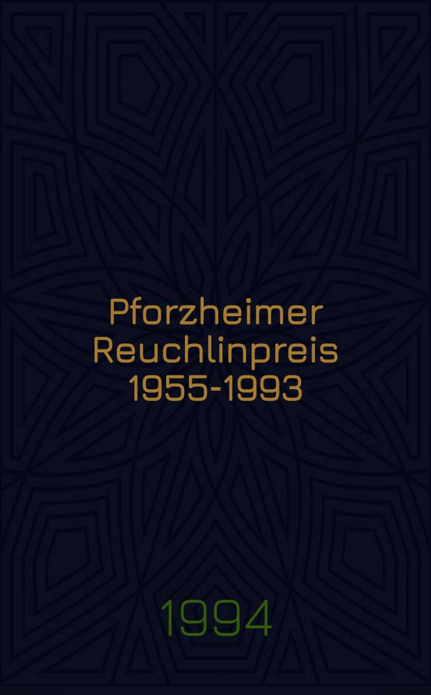 Pforzheimer Reuchlinpreis 1955-1993 : Die Reden der Preisträger