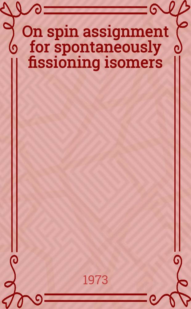 On spin assignment for spontaneously fissioning isomers
