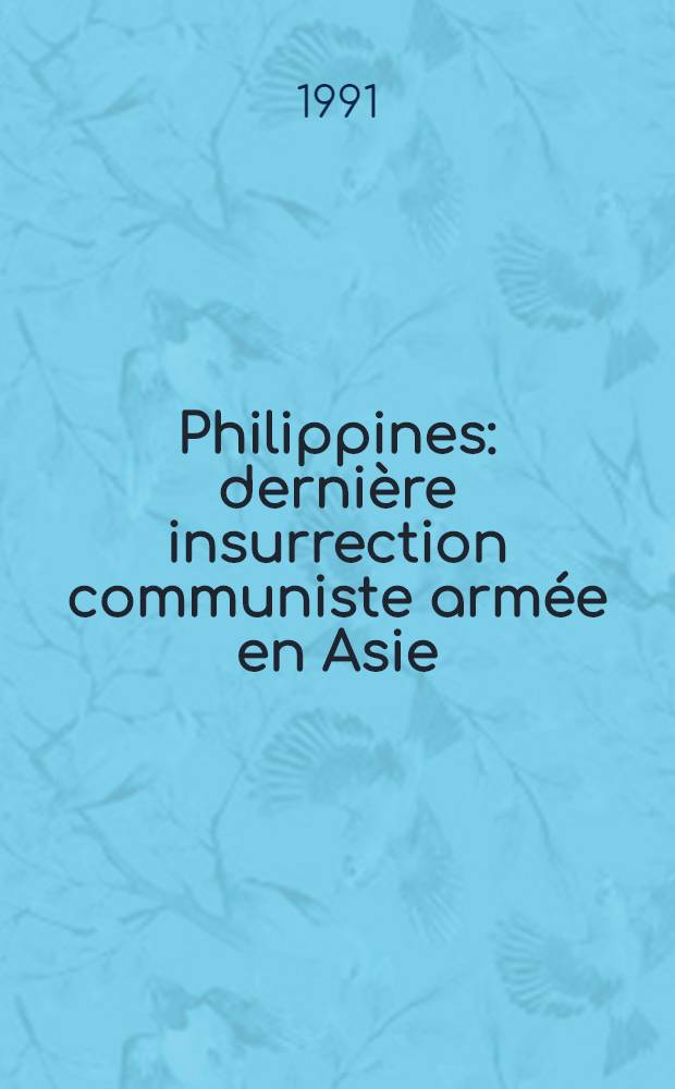 Philippines: dernière insurrection communiste armée en Asie