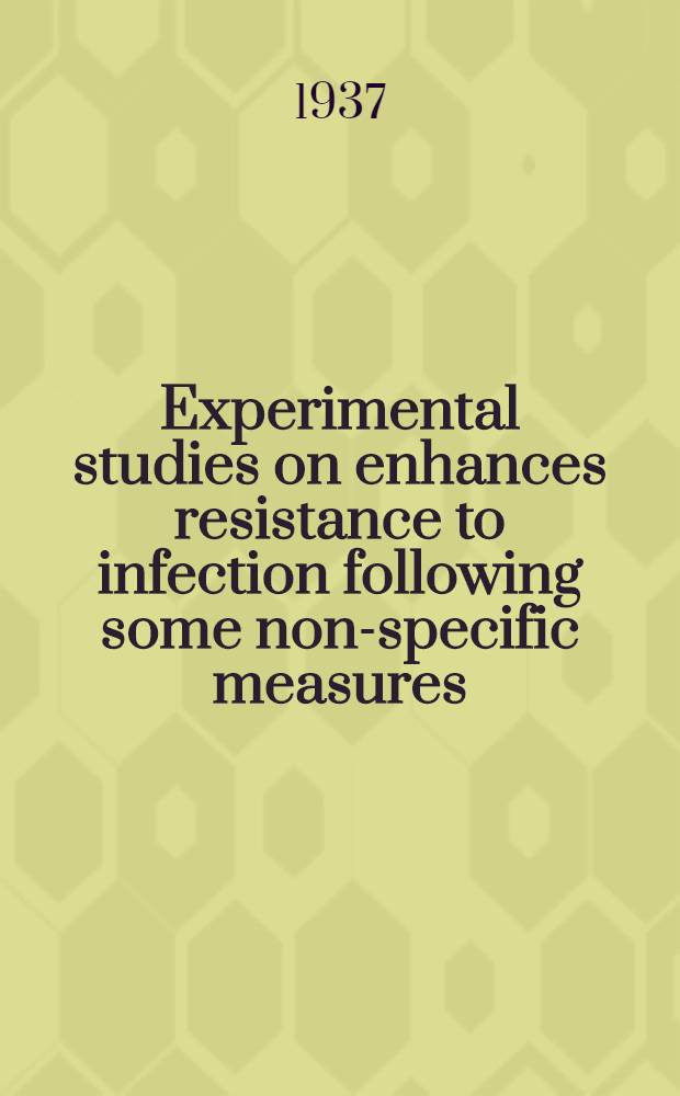 Experimental studies on enhances resistance to infection following some non-specific measures