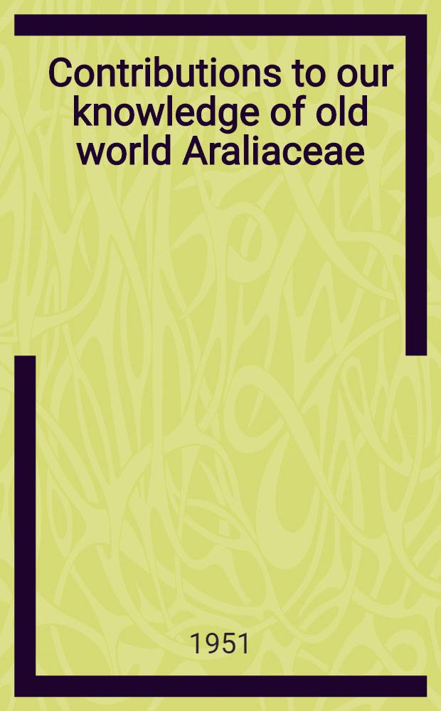 Contributions to our knowledge of old world Araliaceae