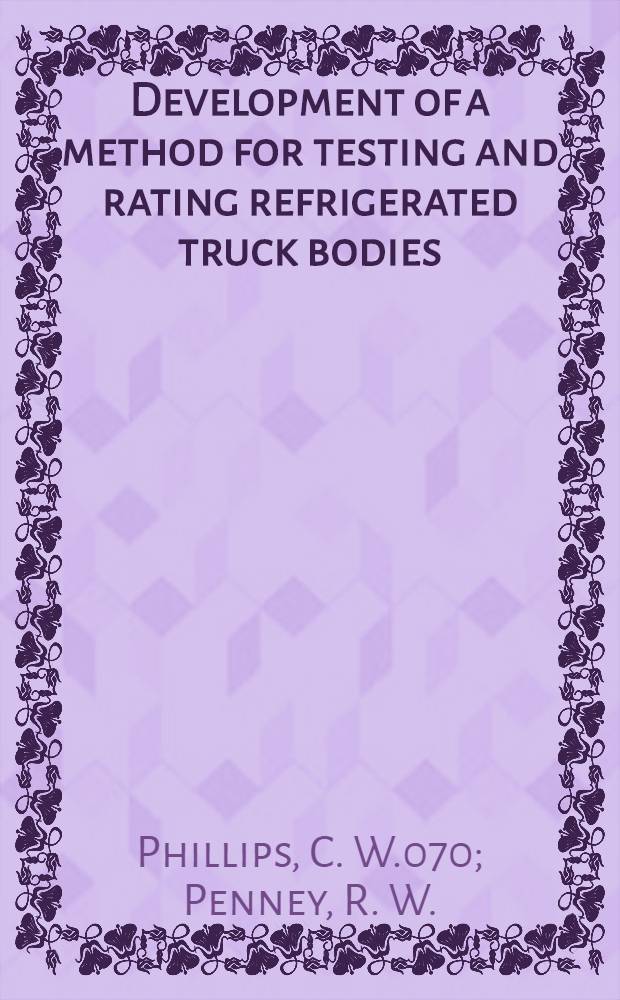 Development of a method for testing and rating refrigerated truck bodies