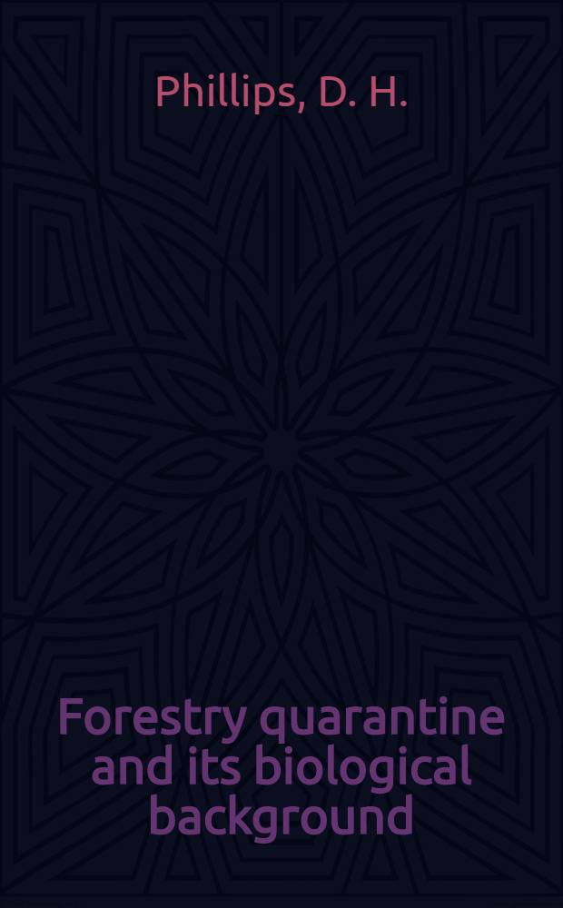 Forestry quarantine and its biological background
