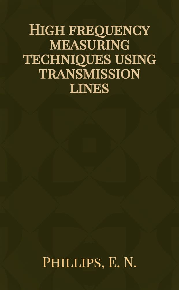 High frequency measuring techniques using transmission lines