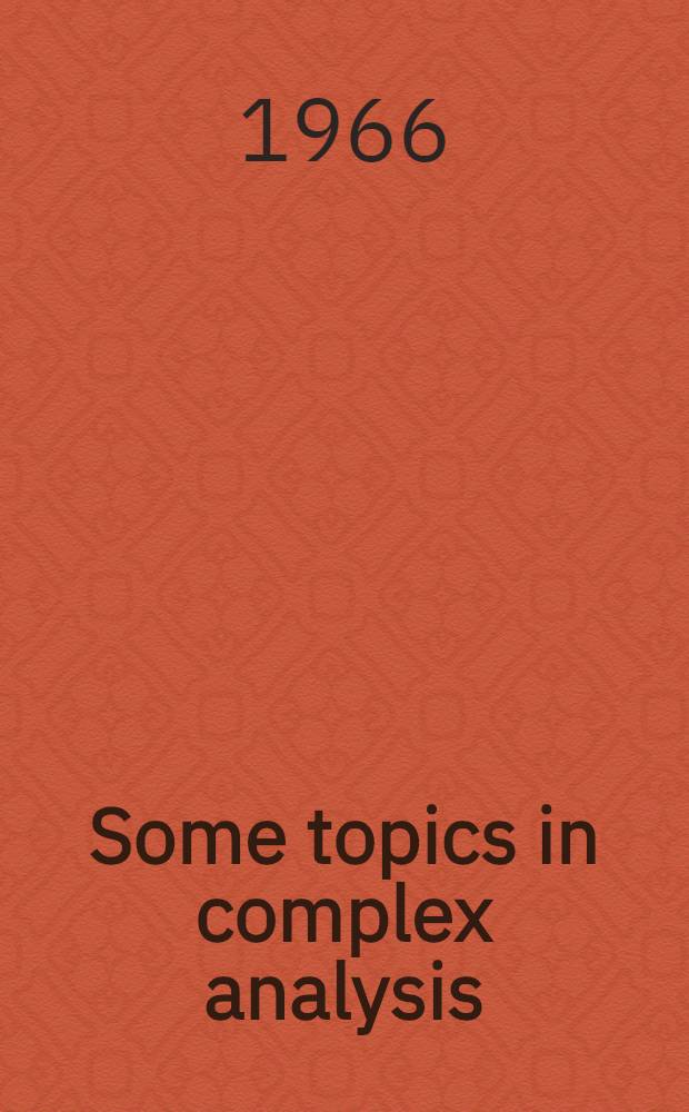 Some topics in complex analysis