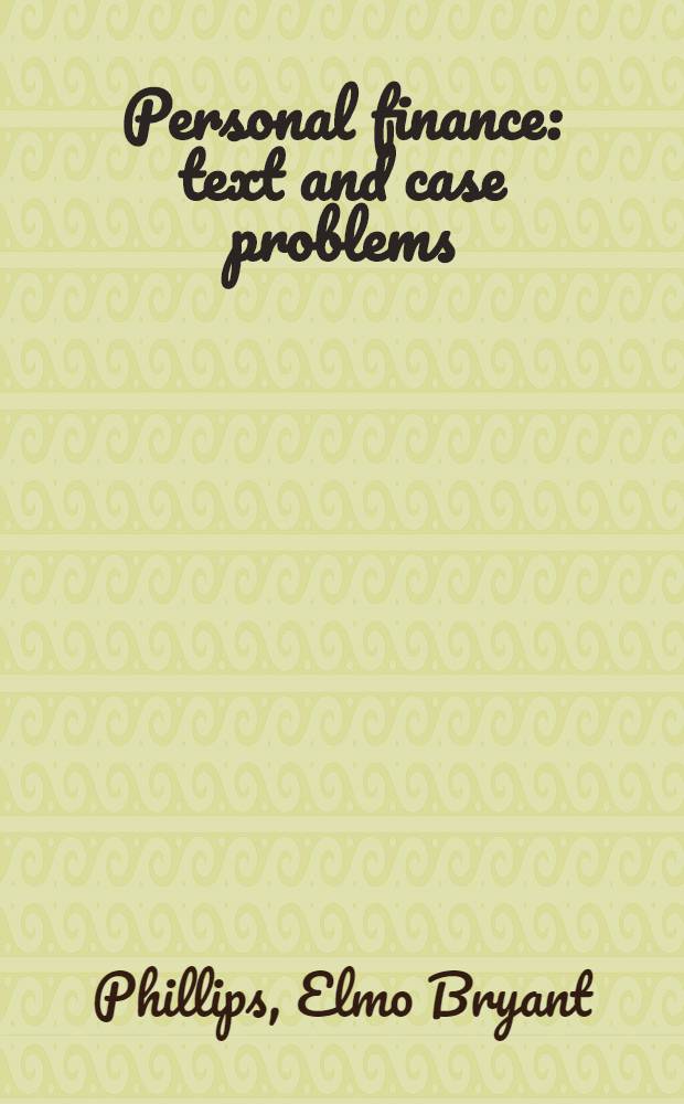 Personal finance : text and case problems