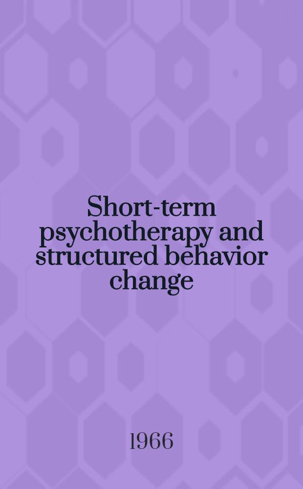 Short-term psychotherapy and structured behavior change