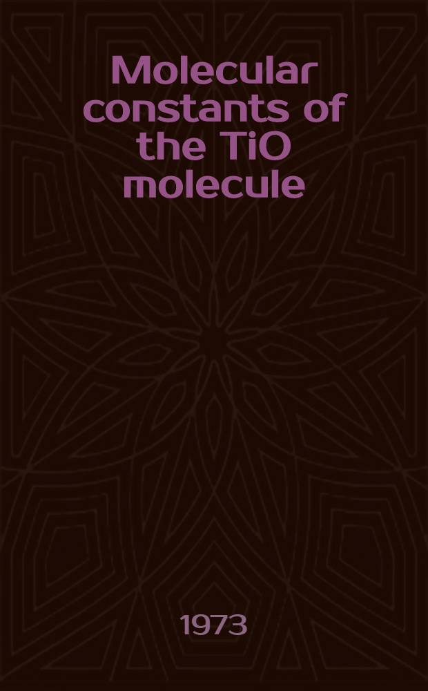 Molecular constants of the TiO molecule