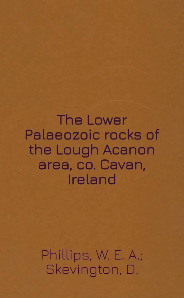 The Lower Palaeozoic rocks of the Lough Acanon area, co. Cavan, Ireland