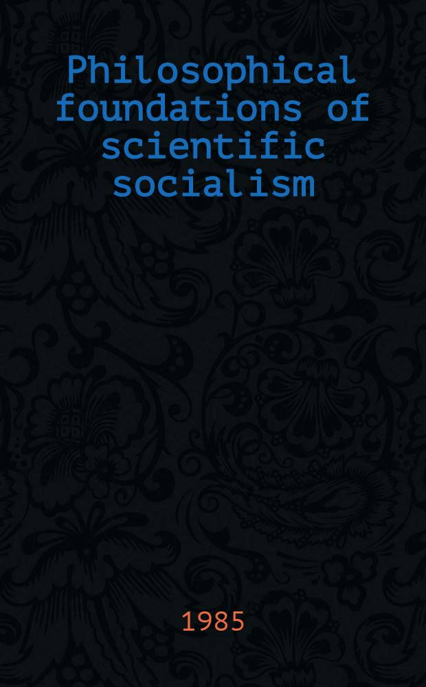 Philosophical foundations of scientific socialism