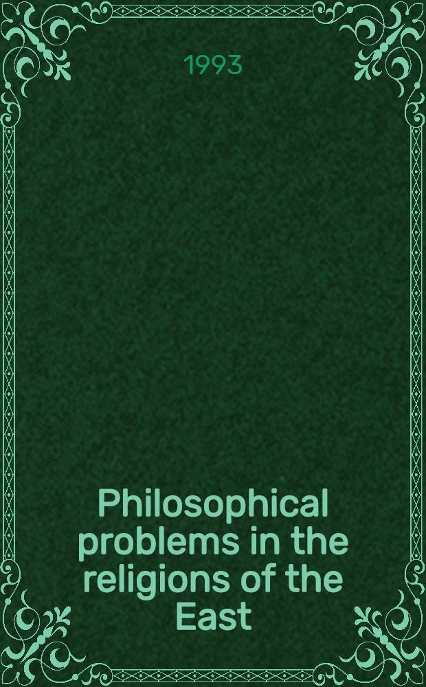 Philosophical problems in the religions of the East = Quaestiones psyhologicae ad religiones orientales pertinentes