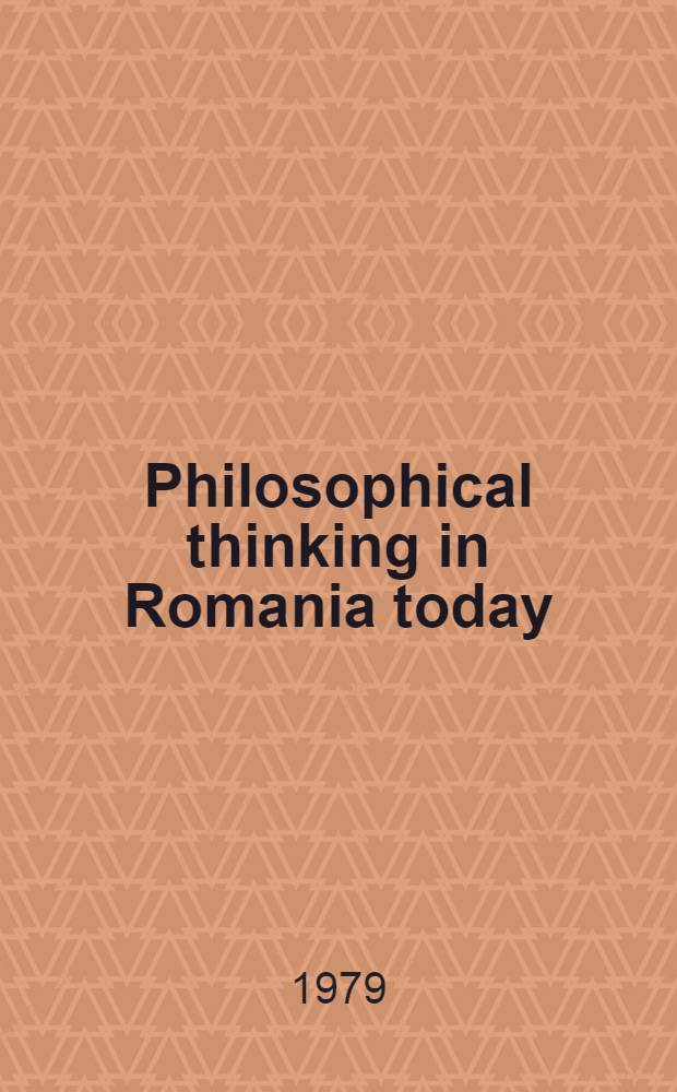 Philosophical thinking in Romania today : An anthology