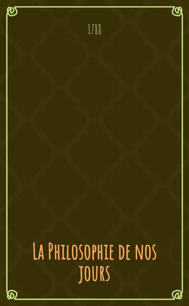 La Philosophie de nos jours