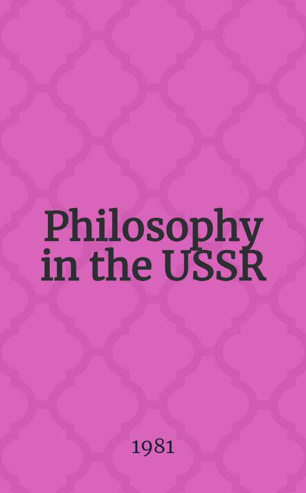 Philosophy in the USSR : Problems of hist. materialism