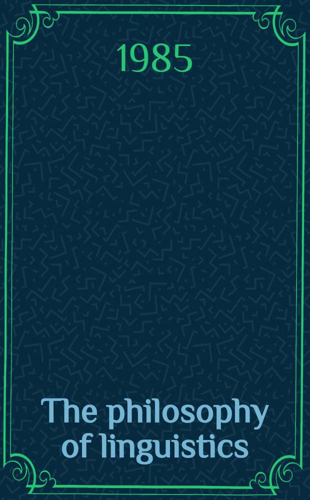 The philosophy of linguistics