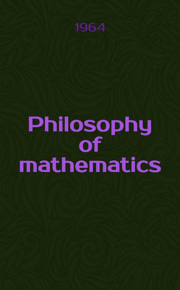 Philosophy of mathematics : Selected readings