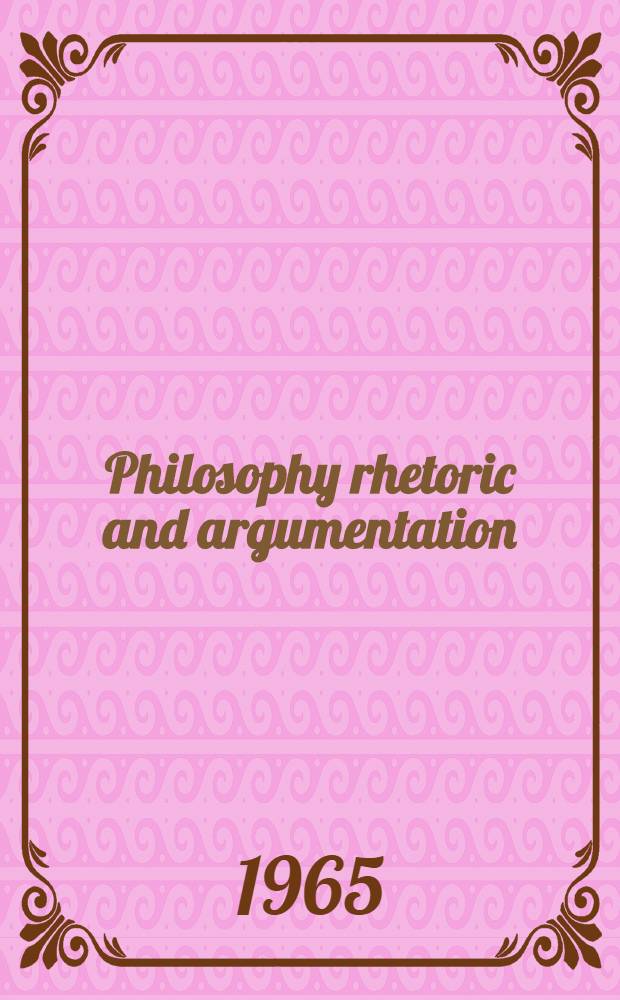 Philosophy rhetoric and argumentation