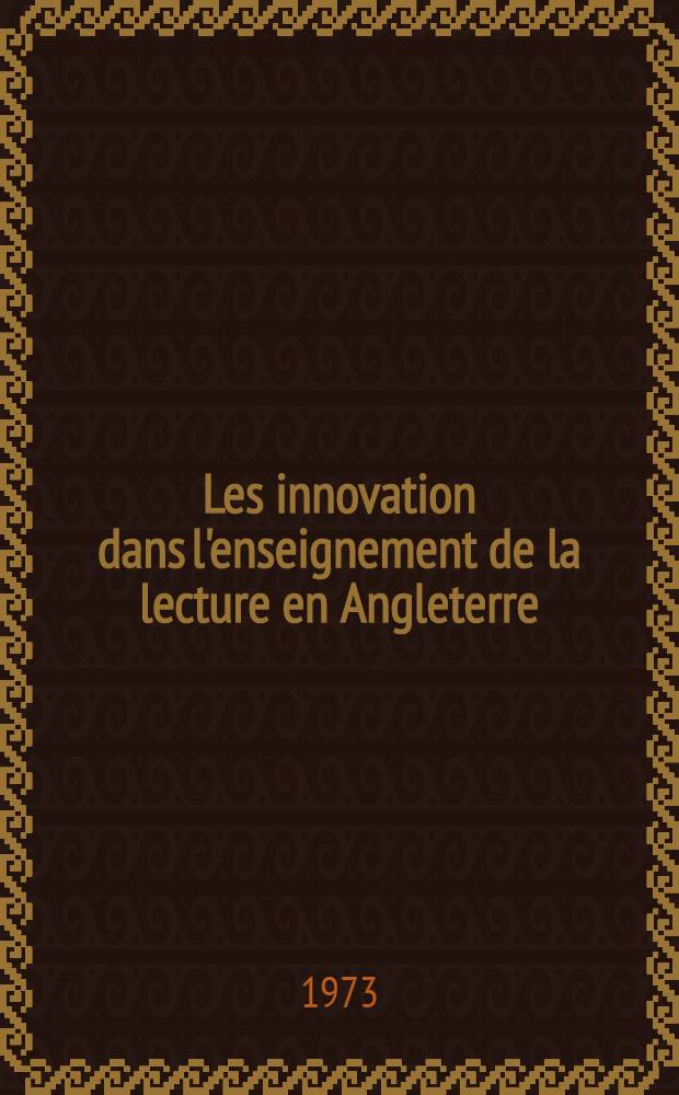 Les innovation dans l'enseignement de la lecture en Angleterre
