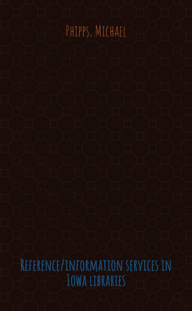 Reference/information services in Iowa libraries