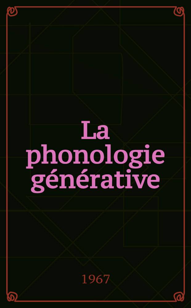 La phonologie générative : Recueil