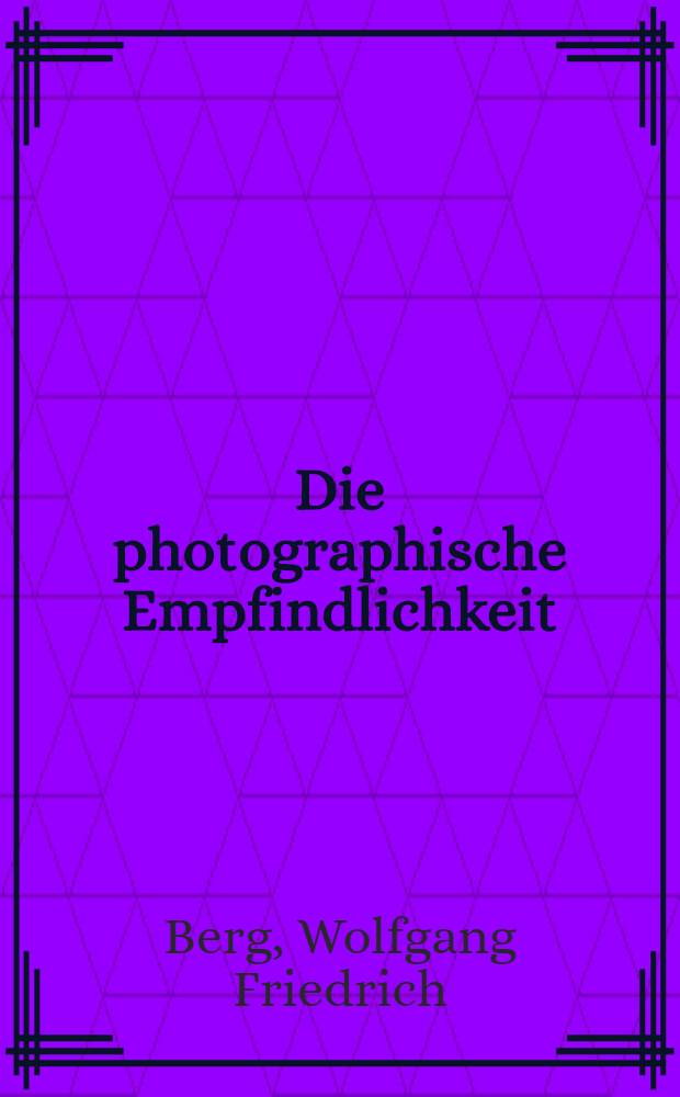 Die photographische Empfindlichkeit