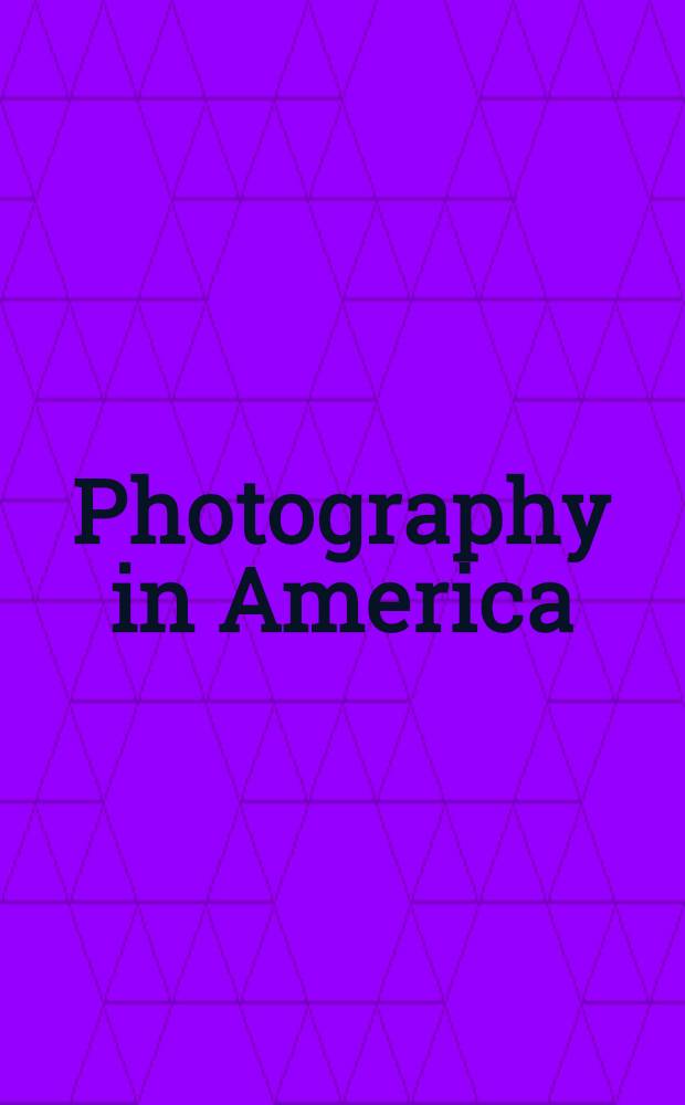 Photography in America : An album