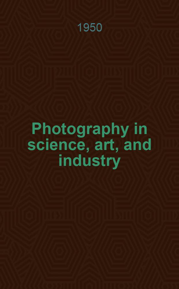 Photography in science, art, and industry