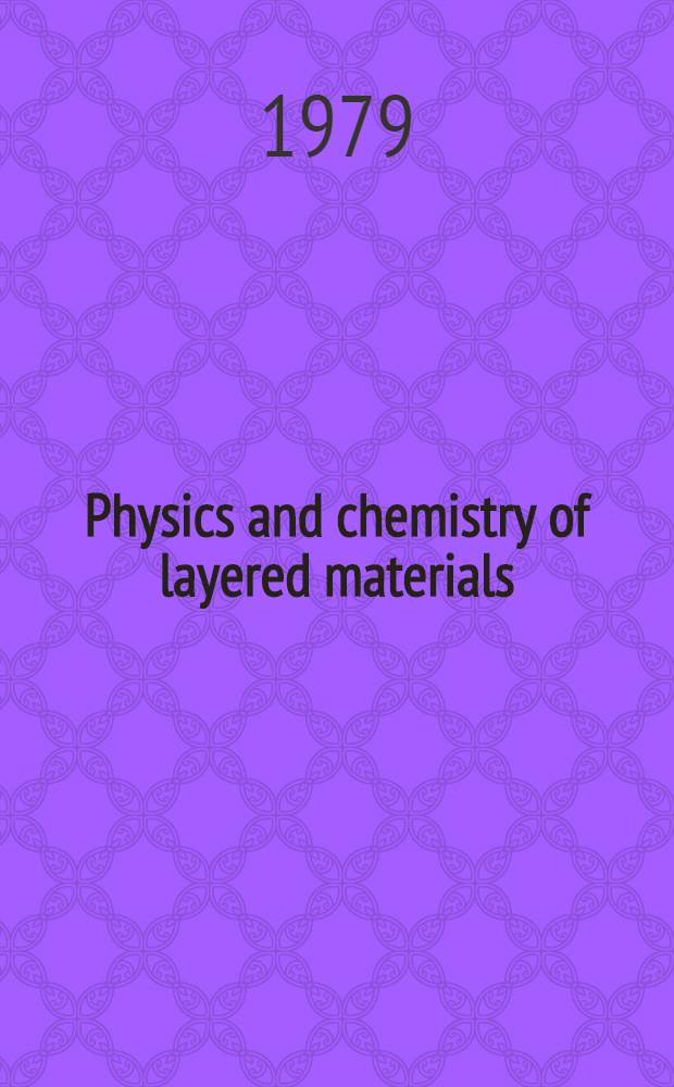 Physics and chemistry of layered materials : Symposium