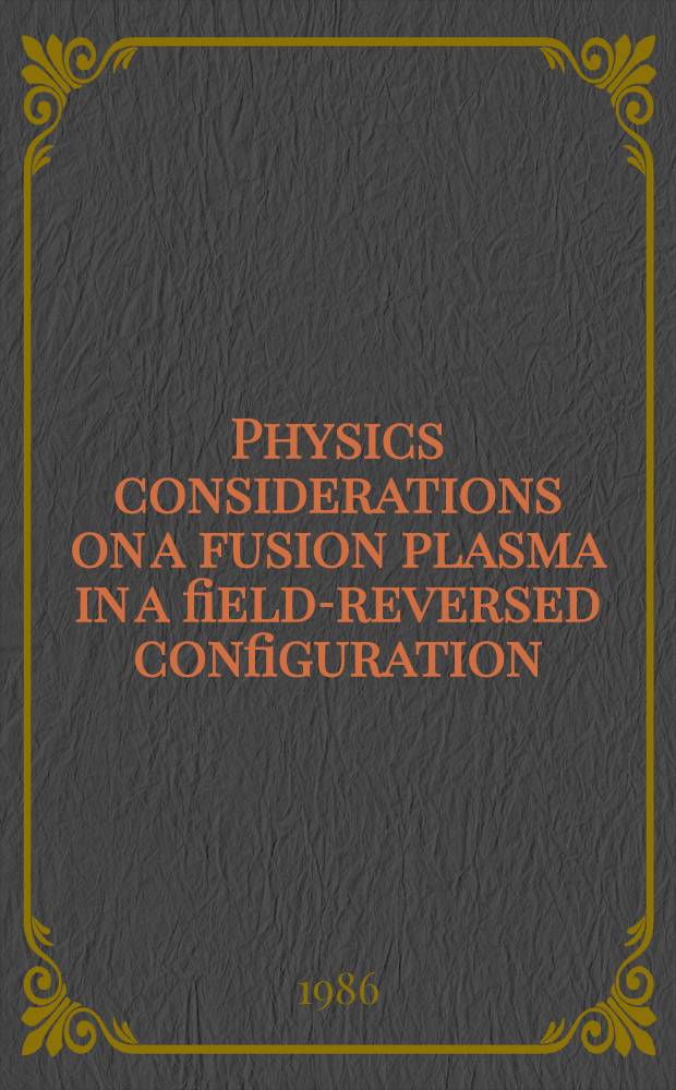 Physics considerations on a fusion plasma in a field-reversed configuration