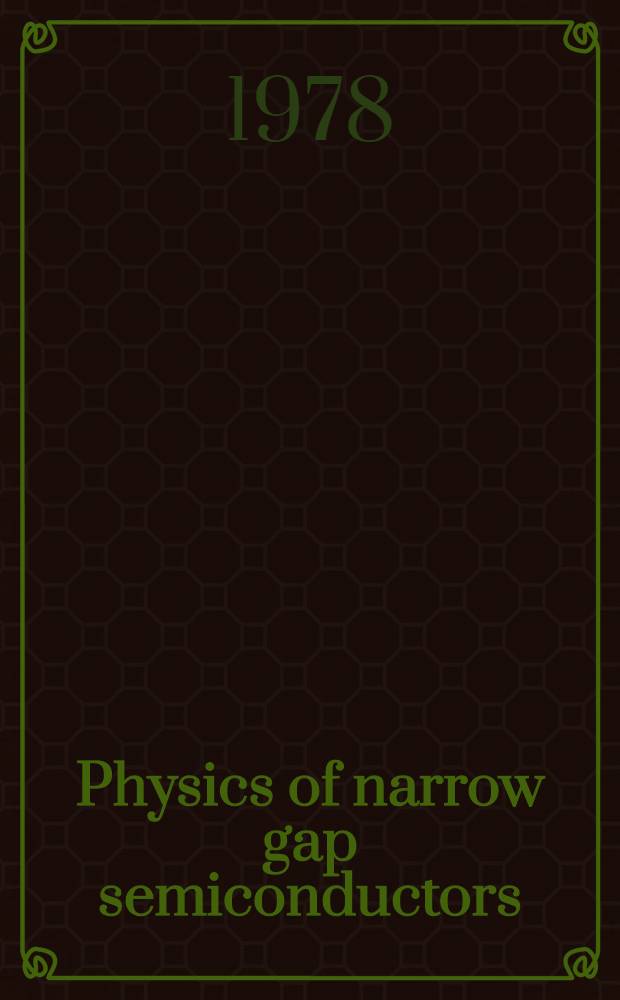 Physics of narrow gap semiconductors : Proc. of the III Intern. conf., Warszawa, Sept. 12-15, 1977