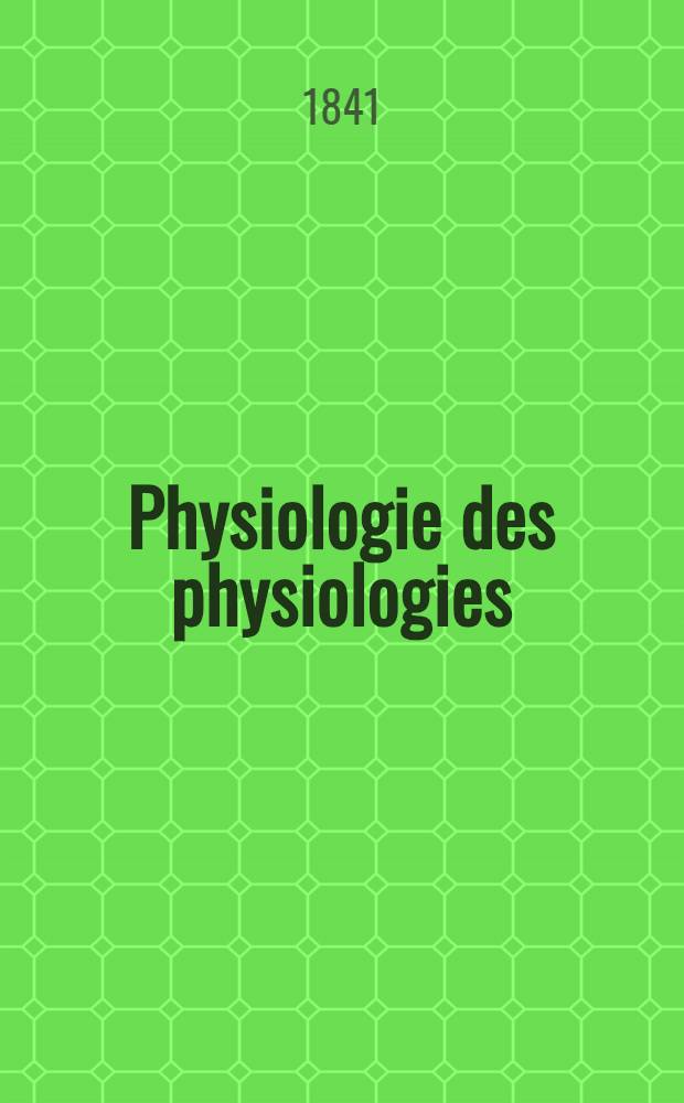 Physiologie des physiologies