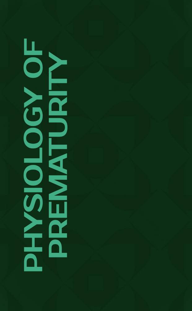 Physiology of prematurity : Transactions of the Third conference, March 25, 26 and 27, 1958, Princeton, N. J