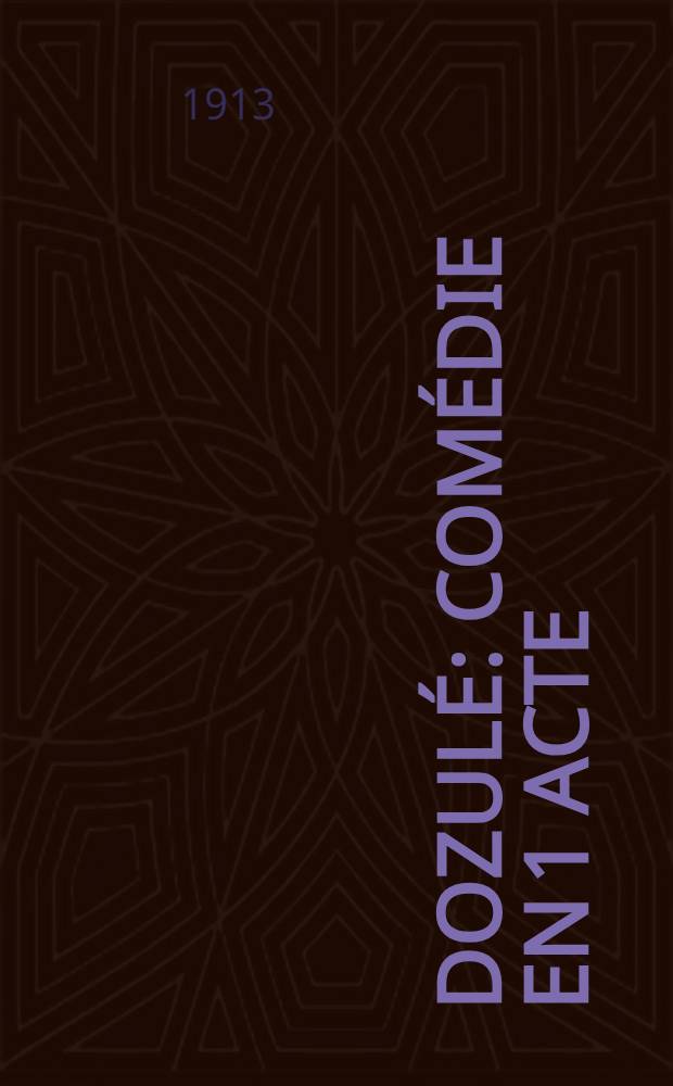 Dozulé : Comédie en 1 acte