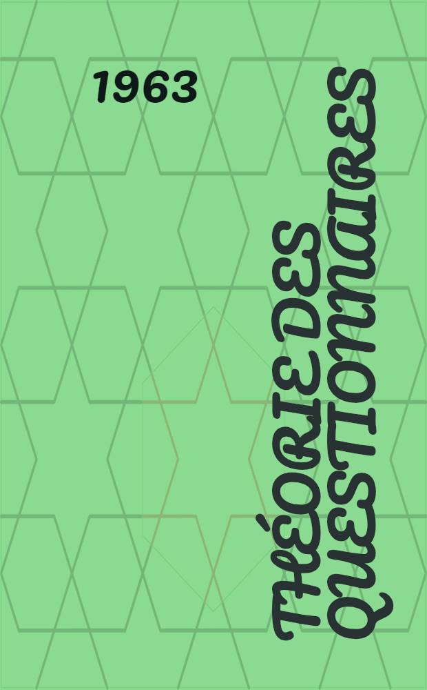 Théorie des questionnaires: 1-re thèse; Propositions données par la Faculté: 2-e thèse: Thèses présentées à ... l'Univ. de Paris ... / par Claude Picard