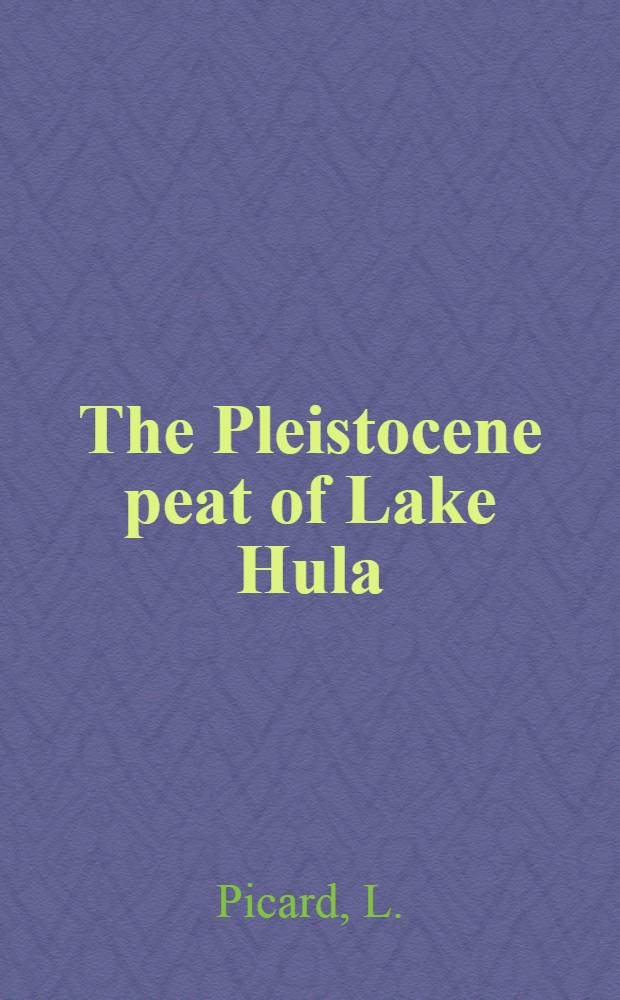 The Pleistocene peat of Lake Hula