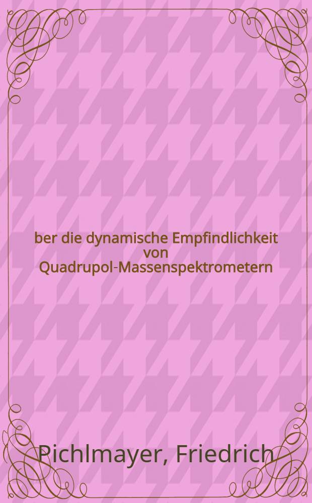 Über die dynamische Empfindlichkeit von Quadrupol-Massenspektrometern