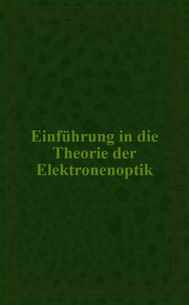 Einführung in die Theorie der Elektronenoptik