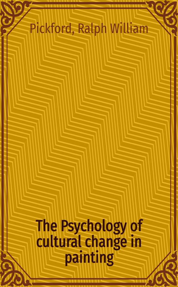 The Psychology of cultural change in painting