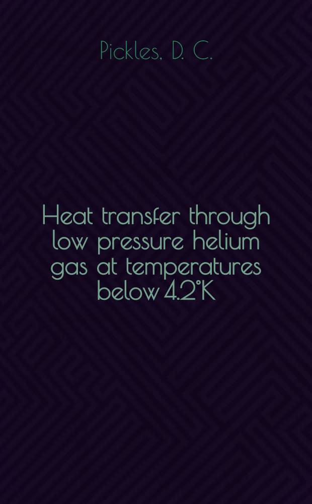 Heat transfer through low pressure helium gas at temperatures below 4.2°K