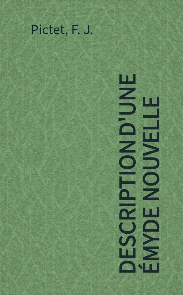 Description d'une &Eacute;myde nouvelle (Emys Etalloni) du terrain jurassique sup&eacute;rieur des environs de St-Claude