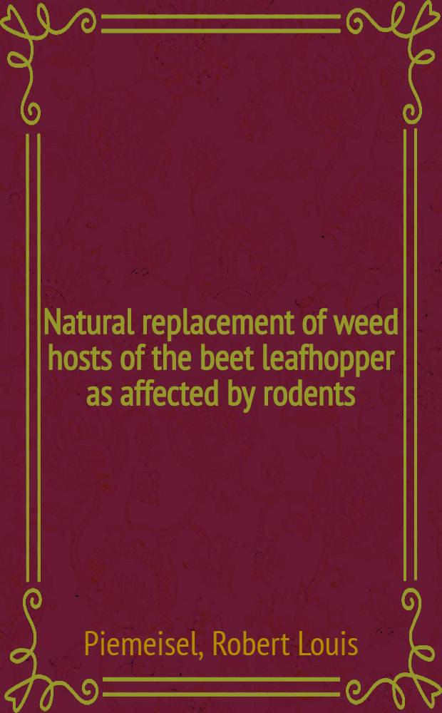 Natural replacement of weed hosts of the beet leafhopper as affected by rodents
