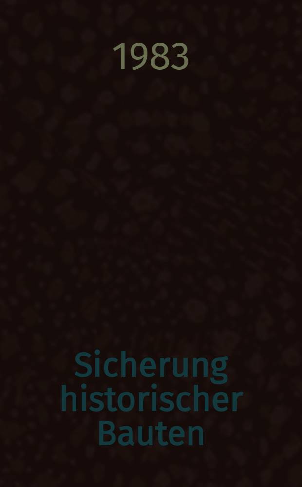 Sicherung historischer Bauten