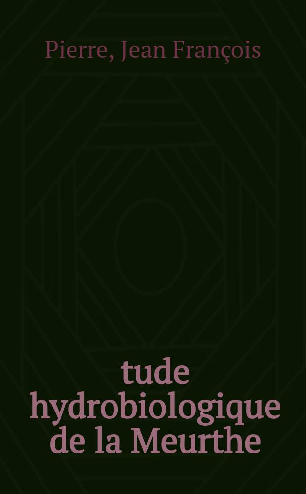 Étude hydrobiologique de la Meurthe : Contribution à l'écologie des populations algales : Diss.