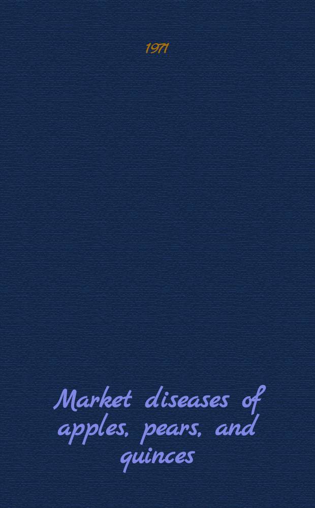 Market diseases of apples, pears, and quinces
