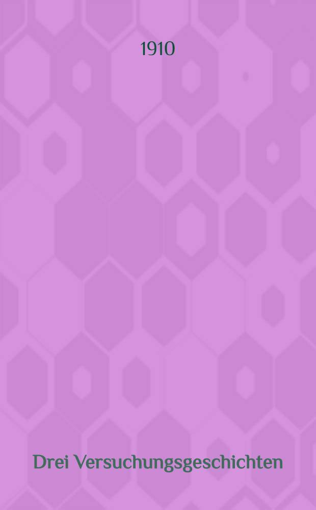 Drei Versuchungsgeschichten: Zarathustra, Buddha, Christus