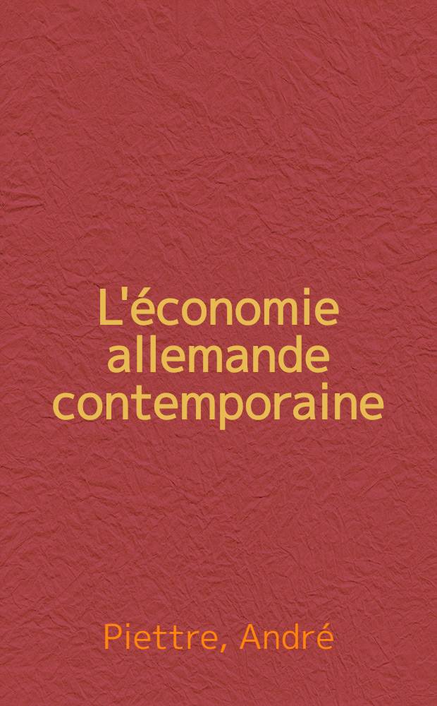 L'économie allemande contemporaine : (Allemagne occidentale). 1945 - 1952