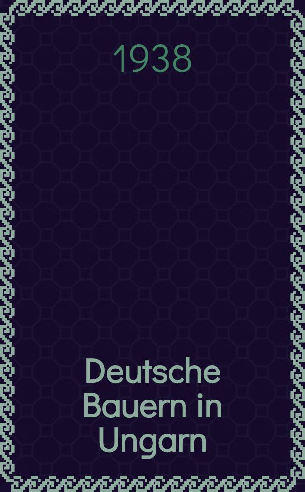 Deutsche Bauern in Ungarn