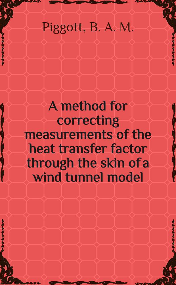 A method for correcting measurements of the heat transfer factor through the skin of a wind tunnel model