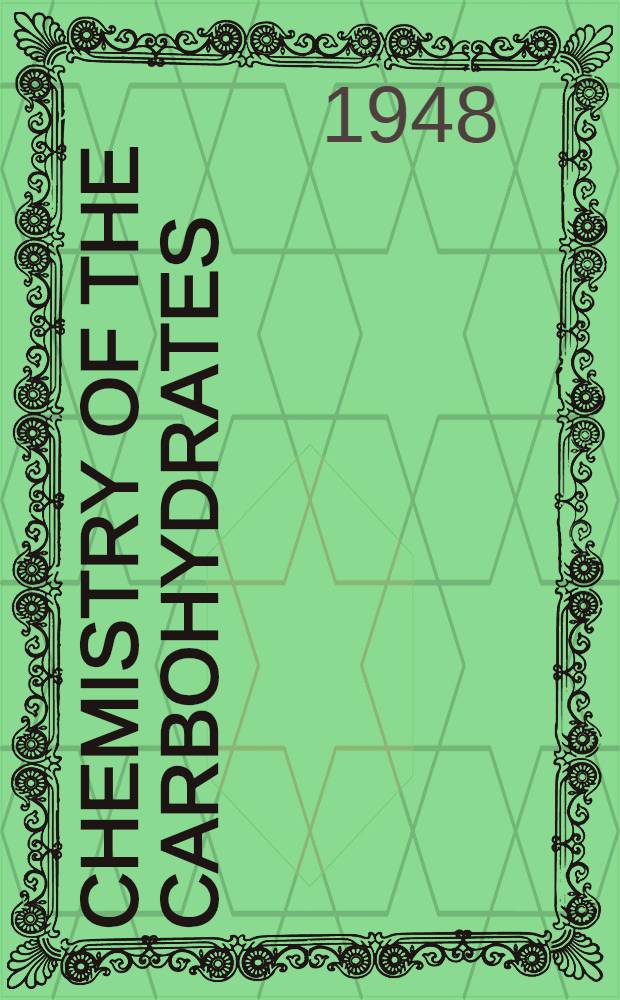 Chemistry of the carbohydrates